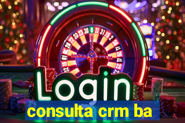 consulta crm ba